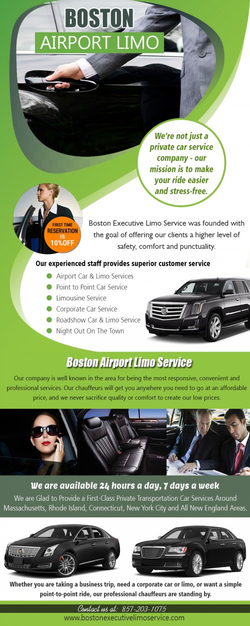 Boston Airport Limo Service Is Suitable For Your Budget at https://www.bostonexecutivelimoservice.com 

https://www.bostonexecutivelimoservice.com/contact-us/ 
https://www.bostonexecutivelimoservice.com/quick-reservation/ 

Find Us : https://goo.gl/maps/jhLYPkLqim22 

Convenience is another advantage to choosing a car service over a taxi. Online booking of Boston Airport Limo gives you an opportunity to plan your trip with confidence. Our online booking service allows you to choose your preferred vehicle, time and budget. Once you fill out your information, you’re booked in our system. When you use a taxi service, you’re at the mercy of the booking service. There is little guarantee the results will turn out the way you had envisioned.

Our Services : 

Boston Car Service 
Boston Limo Service 
Boston airport limo service 
Boston car service Logan 
Limo Service To Logan Airport 

Call Us : 857-203-1075 
Email : info@bostonexecutivelimoservice.com 

Social Links : 

https://twitter.com/TownCarBoston 
https://www.instagram.com/towncarboston/ 
https://plus.google.com/103633211826108850232 
https://in.pinterest.com/airportlimoboston/ 
https://www.facebook.com/BostonExecutiveLimo/ 
https://www.youtube.com/channel/UCjMPYp--iNry5O3I-niJXpQ