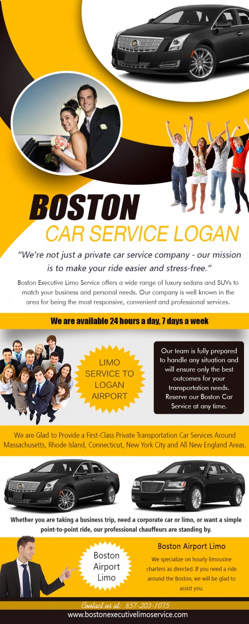 Various Advantages Of Hiring Reputed Boston Car Service Logan at https://www.bostonexecutivelimoservice.com 

Visit Here : 

https://www.bostonexecutivelimoservice.com/our-services/ 
https://www.bostonexecutivelimoservice.com/our-fleet/ 

Find Us : https://goo.gl/maps/jhLYPkLqim22 

Many limo rental companies can be spotted in and around your area. Not all of them are good; so choosing the right limo service is essential to make your travel stress free and memorable. However, if you select Boston Car Service Logan that provides substandard services, then you will not only lose a significant amount of money but will also lose your peace of mind on the most important day of your life.

Our Services : 

Boston Car Service 
Boston Limo Service 
Boston airport limo service 
Boston car service Logan 
Limo Service To Logan Airport 

Call Us : 857-203-1075 
Email : info@bostonexecutivelimoservice.com 

Social Links : 

https://twitter.com/TownCarBoston 
https://www.facebook.com/BostonExecutiveLimo/ 
https://www.instagram.com/towncarboston/ 
https://plus.google.com/103633211826108850232 
https://in.pinterest.com/airportlimoboston/ 
https://www.youtube.com/channel/UCjMPYp--iNry5O3I-niJXpQ
