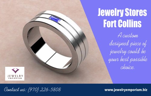 Jewelry Stores Fort Collins - A Place to Make You Feel Better At https://jewelryemporium.biz/bridal/

Find US: https://goo.gl/maps/2nVDVsbrn5q

Deals in .....

Diamond Engagement Ring Fort Collins
Best Jeweler In Fort Collins
Jewelry Stores Fort Collins
Fort Collins Jewelry Stores
Engagement Rings Fort Collins

If you are eagerly anticipating provide a certain appeal to your personality, the hot diamonds jewelry is certainly not going to disappoint you. The significant selection of items at online Jewelry Stores Fort Collins does not only make sure that you can get something that you require, yet they do likewise supply a number of modification choices which ensure that you can obtain your jewelry made specifically up to your demands.

Jewelry Emporium
3120 S. College Avenue #140
Fort Collins, CO 80525

Social---

https://medium.com/@CollinsJeweler
https://www.reddit.com/user/FortCollinsJewelers
http://www.apsense.com/brand/JewelryEmporium
https://mix.com/jewelersfortcol