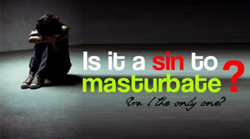 Is it a sin to masturbate? Am I the only one?