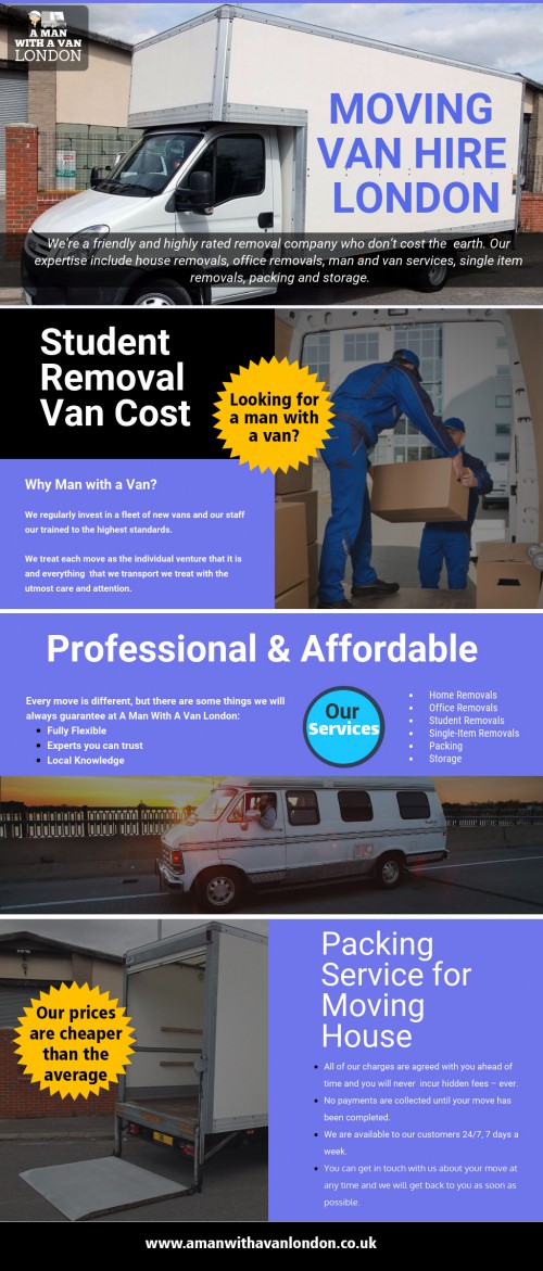 Man with a van in London solutions for small scale or partial moves at www.amanwithavanlondon.co.uk/man-and-van-north-london/

Find us here: https://goo.gl/maps/uJgsdk4kMBL2

There are plenty of different reasons you might require the man with a van in London Solutions. A number of them maybe you are going out of your house or apartment and want someone like a van and guy to assist with moving your house. Or you may be redecorating your home and need a trailer and guy haul off the old furniture. It doesn't require a whole lot of automobile capability to get rid of old furniture so the man and van combination may be perfectly acceptable for this specific job.

Address-  5 Blydon House, 33 Chaseville Park Road, London, LND, GB, N21 1PQ 
Phone: 07469846963 , 07702894895
Mail : steve@amanwithavanlondon.co.uk , info@amanwithavanlondon.co.uk 

My Profile : https://site.pictures/manwithvan

More Images :

https://site.pictures/image/pbsOR
https://site.pictures/image/pbxU7